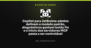 Copilot para JetBrains: admins definem o modelo padrão, diagnósticos ganham botão Fix e o início dos servidores MCP passa a ser controlável