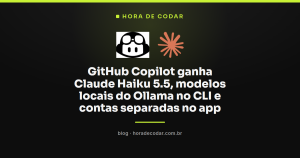 GitHub Copilot ganha Claude Haiku 5.5, modelos locais do Ollama no CLI e contas separadas no app